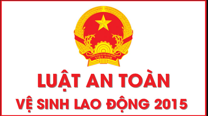LUẬT AN TOÀN, VỆ SINH LAO ĐỘNG 